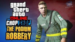 GTA Online Chop Shop - The Podium Robbery [All Bonus Challenges]