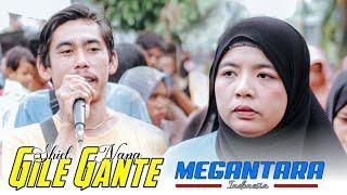 GILE GANTE 1 || spesial Rilisan sasak terbaru MEGANTARA bareng SHIEL ENDRUS & NANA NUTRISARI