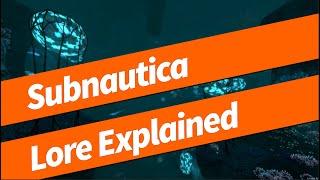 Subnautica ENTIRE Storyline Explained (SPOILERS FOR BELOW ZERO)