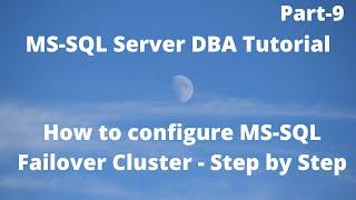 How to configure MS-SQL Failover Cluster - Step by Step