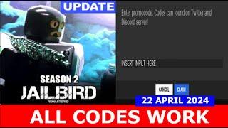 * ALL CODES * Jailbird [SEASON 2] ROBLOX | APRIL 22, 2024