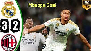 Real Madrid vs AC Milan 3-2 - Mbappe First Goal For Real Madrid- All Goals & Highlights - 2024