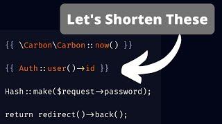 9 Tips for Shorter Laravel Code