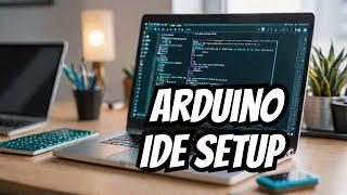 Ultimate Guide: Installing Arduino Ide 2.3.2 On Windows 10/11 [2024 Update] Step-by-step