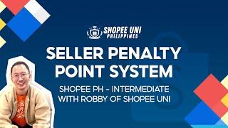 [Shopee Uni Intermediate] Overview of Seller Penalty Points