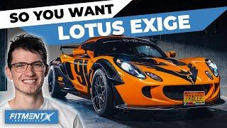 So You Want A Lotus Exige