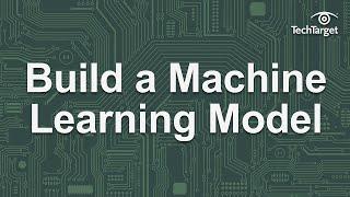 7 Steps to Build a Machine Learning Model