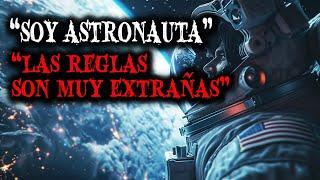 "Soy un Astronauta, La NASA nos dio una EXTRAÑA Lista de Reglas" - Relatos de Horror