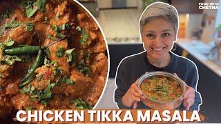 MASTERCLASS IN CHICKEN TIKKA MASALA | How to make the BEST chicken tikka masala | Food with Chetna