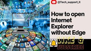 || How To Open Internet Explorer Without Edge | Internet Explorer Open But Opens Microsoft Edge ||
