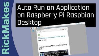 Auto Run an Application on Raspberry Pi Raspbian Desktop
