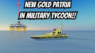 NEW GOLD PATRIA IN MILITARY TYCOON