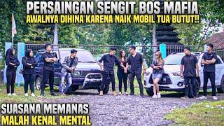 BOS MAFIA DIHINA&DISEPELEKAN OLEH BOS SOK KAYA KARENA DATANG NAIK MOBIL TUA BUTUT!! Tapi kena mental