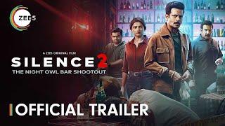 Silence 2: The Night Owl Bar Shootout | Official Trailer | A ZEE5 Original | Premieres 16 April 2024