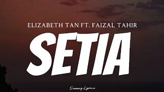 ELIZABETH TAN FT. FAIZAL TAHIR - Setia ( Lyrics )