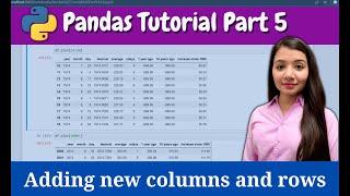 Adding Columns and Rows | Pandas Tutorial Part 5 | Data Analysis using Python