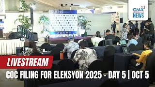 LIVE: COC filing for Eleksyon 2025 - Day 5 (Oct. 5, 2024) - Replay