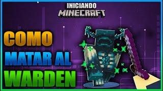 COMO INVOCAR Y MATAR AL WARDEN FACIL! TODO SOBRE EL WARDEN | INICIANDO MINECRAFT Ep 67