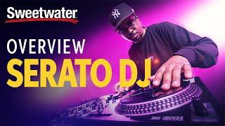 Serato DJ Overview