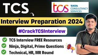 TCS NQT Interview Preparation 2024 | Free Resources | Ninja, Digital, Prime (TR, MR, HR) Questions