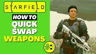 Starfield How to Quick Swap Weapons