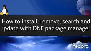 How to install, remove, search and update with DNF package manager