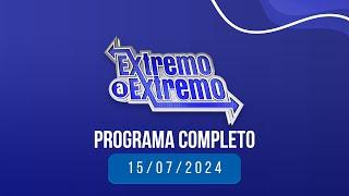 EN VIVO: De Extremo a Extremo  15/07/2024