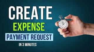 Master Expense Payment Requests in 3 Minutes: Tutorial