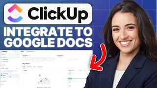 How to Integrate ClickUp to Google Docs (2025 Updated Tutorial)