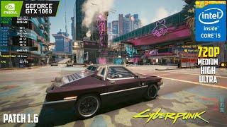 GTX 1060 3GB | Cyberpunk 2077 Patch 1.6 - 720p Medium, High, Ultra | i5 3570 | 12GB Ram