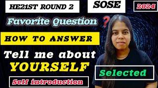 TOP 3 STEPS FOR TELL ME ABOUT YOURSELF FOR SOSE HE21ST CLASS 9 ROUND 2 2024 । Interview HE21st #sose