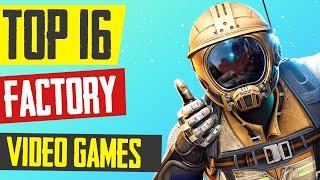 Best factory games like Factorio and Satisfactory