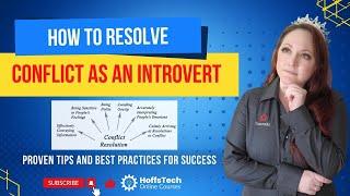 How to Resolve Conflict as an Introvert: Tips and Best Practices for Success