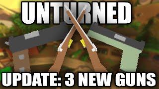 Unturned: 3.0 Update - 3 NEW GUNS (Schofield, Cobra, Oakbear)
