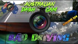 Aussiecams - AUSTRALIAN DASH CAM BAD DRIVING volume 104