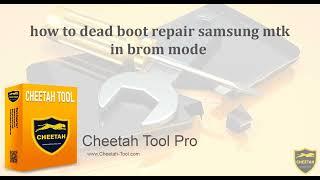 how to dead boot repair samsung mtk in brom mode