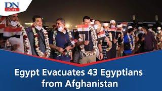 Daily News Egypt |Egypt Evacuates 43 Egyptians from Afghanistan