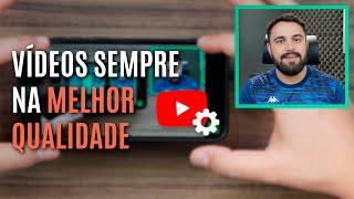 COMO VER VÍDEOS SEMPRE EM ALTA DEFINIÇÃO NO YOUTUBE