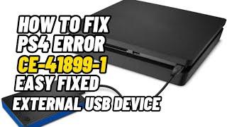 How To Fix PS4 Code CE-41899-1 EXTERNAL USB not connecting Fixed