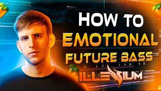 How to Make Emotional Future Bass Like ILLENIUM | Full Guide