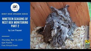 Birdy Hour Talk: Nineteen Seasons of Nest Box Monitoring by Lee Pauser (Part 2)