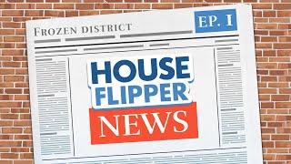 House Flipper News Ep.1