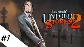 ПЕРВЫЙ ВЗГЛЯД | Lovecraft's Untold Stories 2 #1