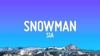 Sia - Snowman (Lyrics)