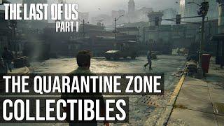 All Collectibles The Quarantine Zone - The Last of Us Part 1 Remake PS5