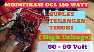 CARA MODIF DRIVER OCL 150 WATT SUPLAY TEGANGAN TINGGI ( HIGH VOLTAGE)