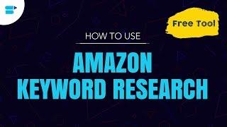 Amazon Keyword Research - Free Amazon FBA tool by SellerApp