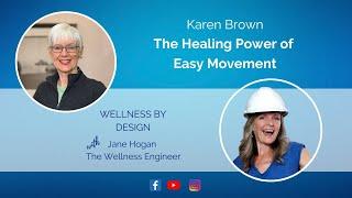 The Healing Power of Easy Movement with Karen Brown | Jane Hogan