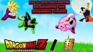 Die 10 Spektakulärsten Antagonisten von Dragonball Z/SUPER