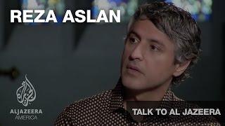 Reza Aslan - Talk to Al Jazeera